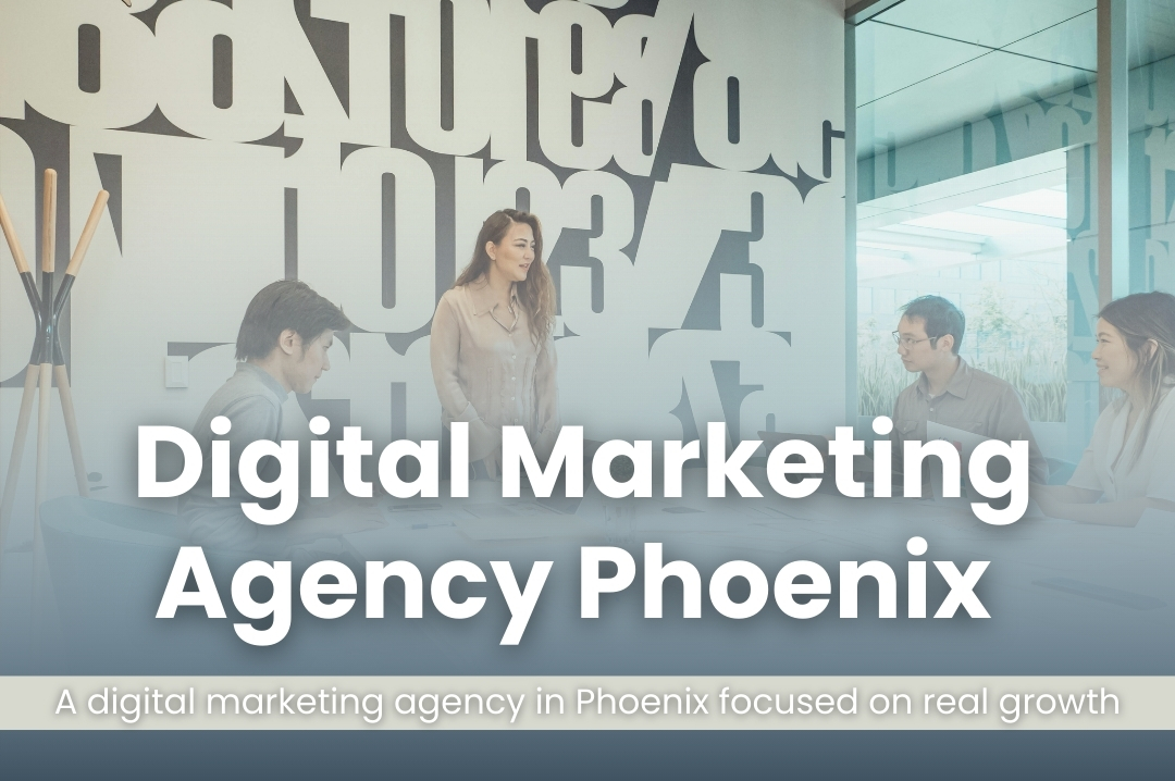 Digital Marketing Agency Phoenix